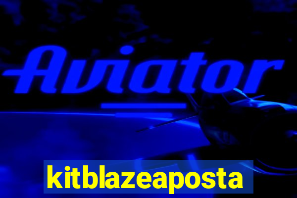 kitblazeaposta
