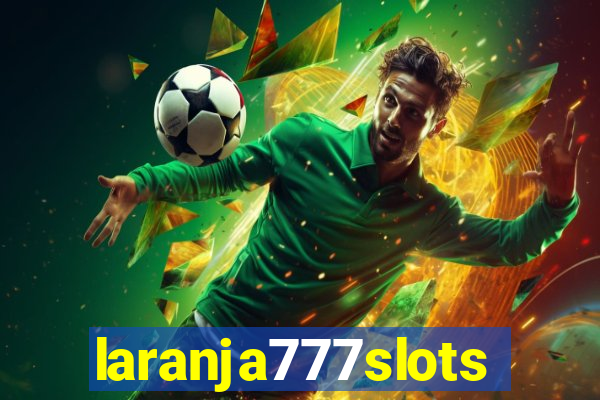 laranja777slots.com