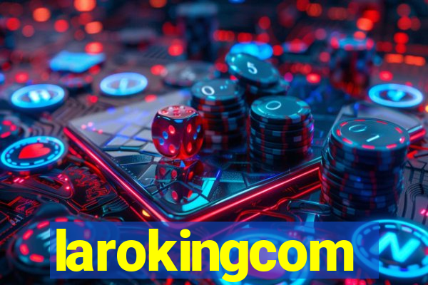 larokingcom