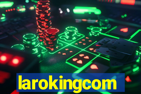larokingcom