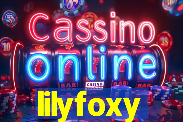 lilyfoxy