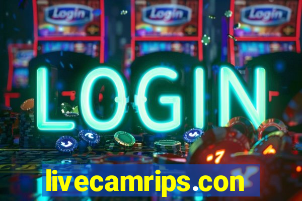 livecamrips.con