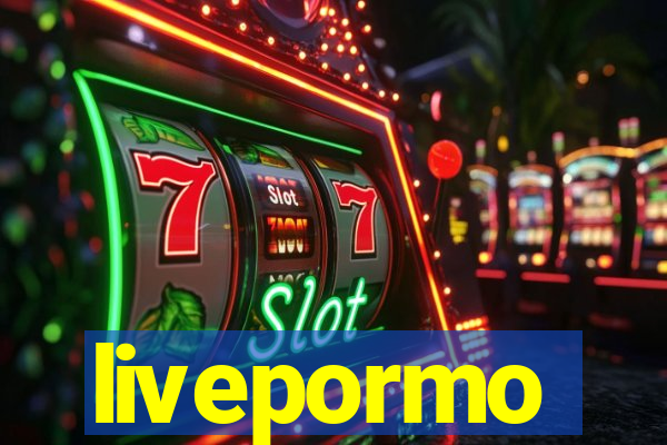 livepormo
