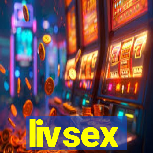 livsex