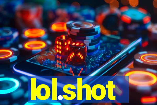lol.shot