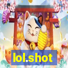 lol.shot