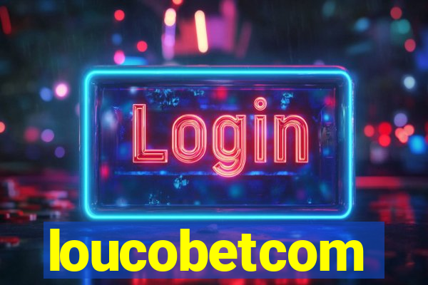 loucobetcom