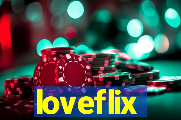 loveflix