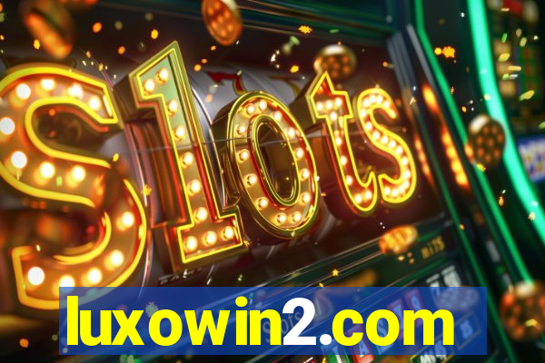 luxowin2.com