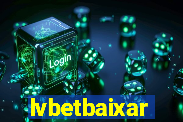 lvbetbaixar