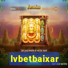 lvbetbaixar