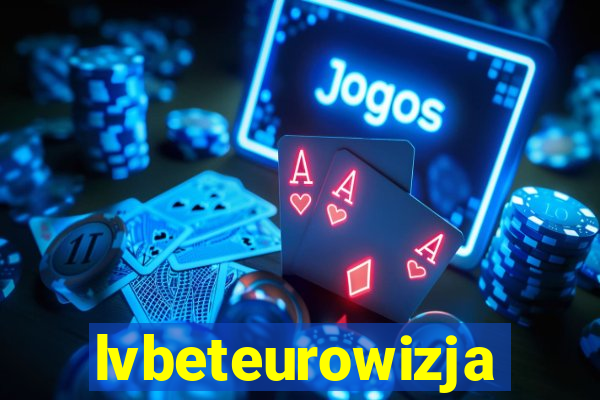 lvbeteurowizja
