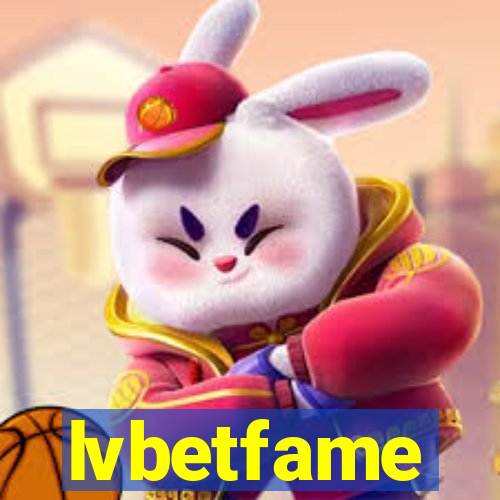 lvbetfame