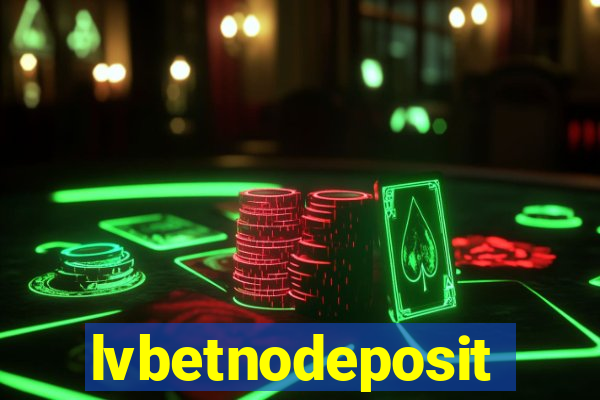 lvbetnodeposit