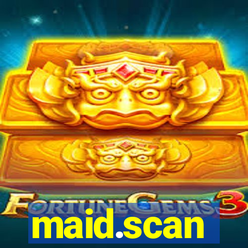 maid.scan