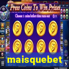 maisquebet