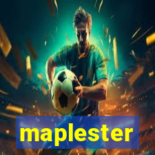 maplester