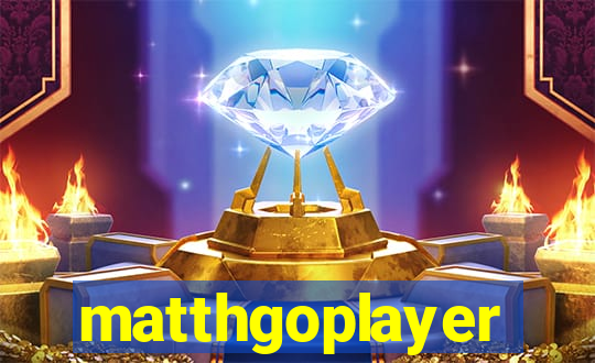 matthgoplayer