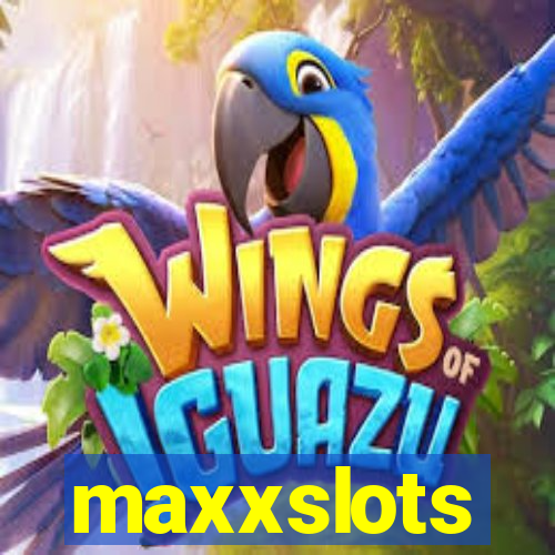 maxxslots