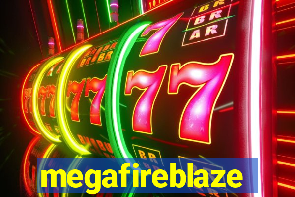 megafireblaze