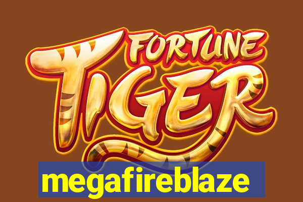 megafireblaze