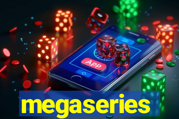 megaseries