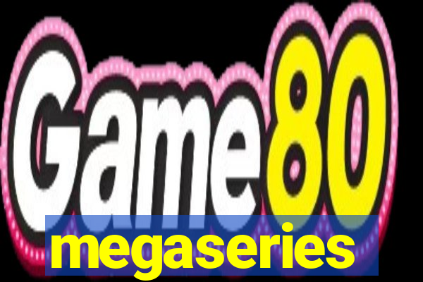 megaseries