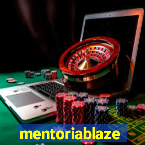 mentoriablaze