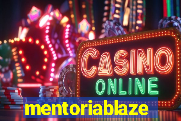 mentoriablaze