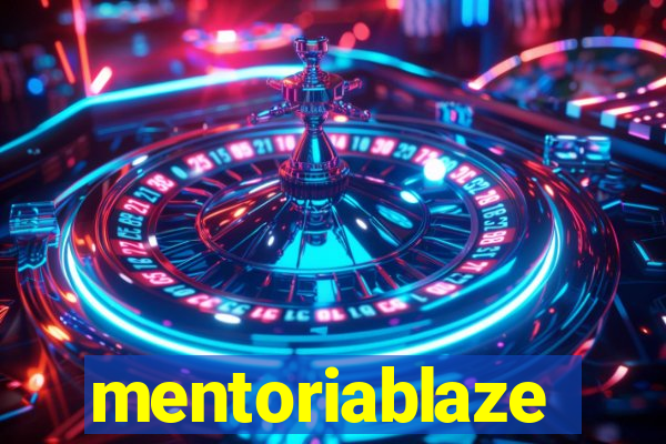 mentoriablaze