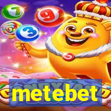 metebet