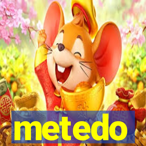 metedo