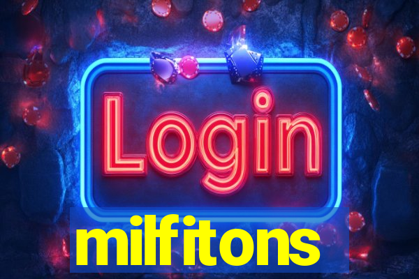 milfitons
