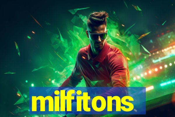 milfitons