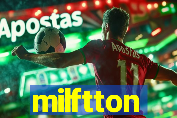 milftton
