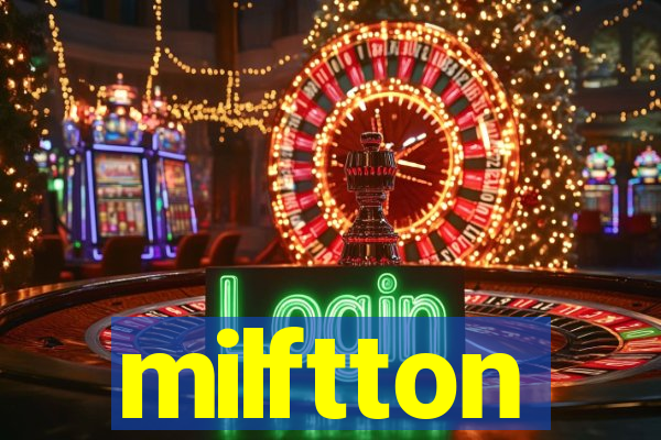 milftton