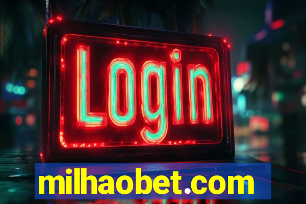 milhaobet.com