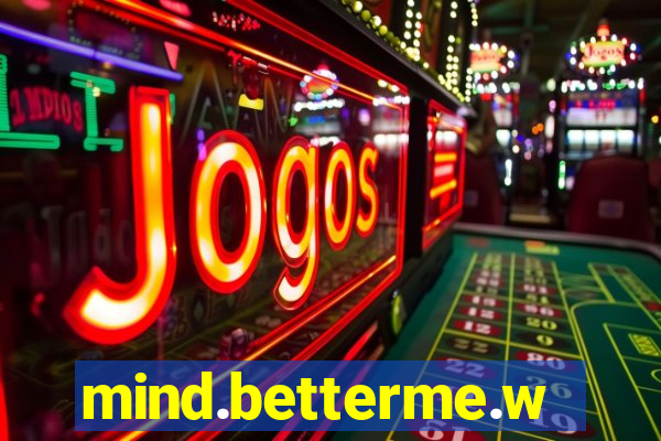 mind.betterme.world