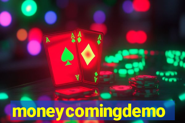 moneycomingdemo