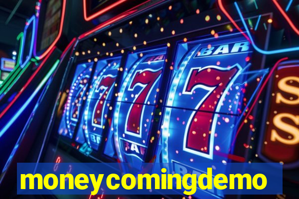 moneycomingdemo