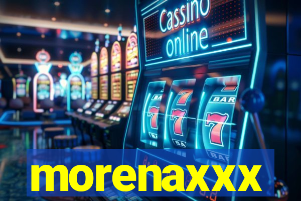 morenaxxx