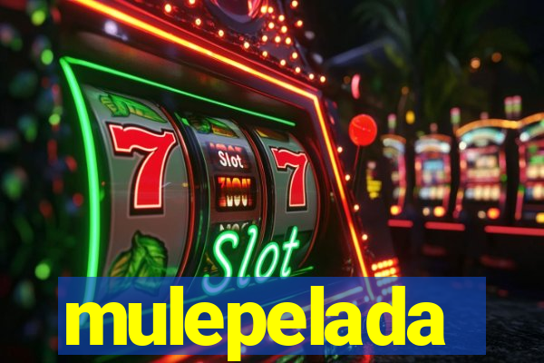 mulepelada