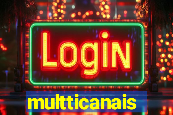multticanais