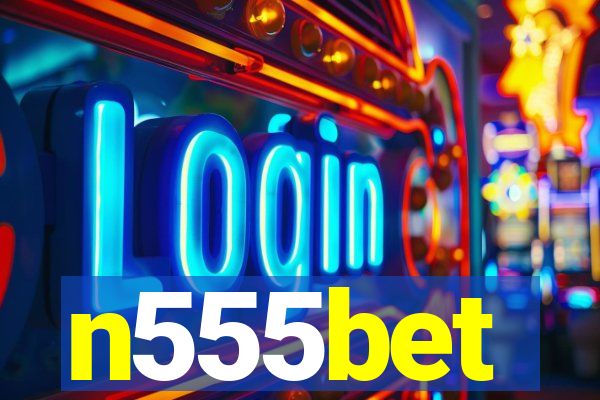 n555bet