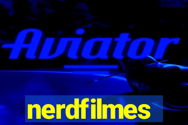 nerdfilmes