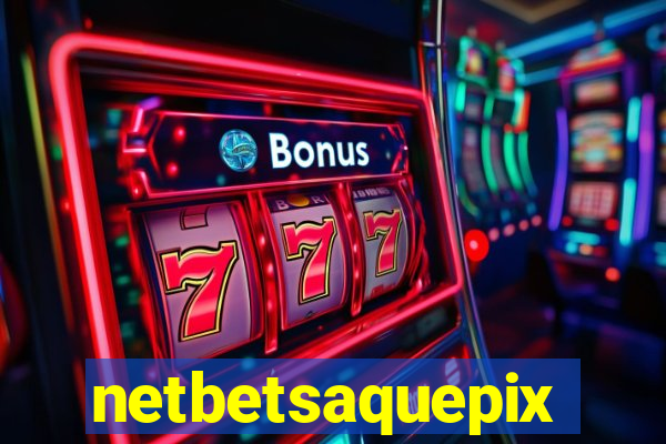netbetsaquepix