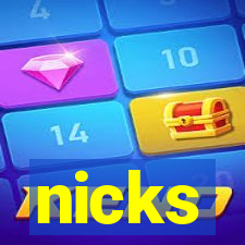 nicks