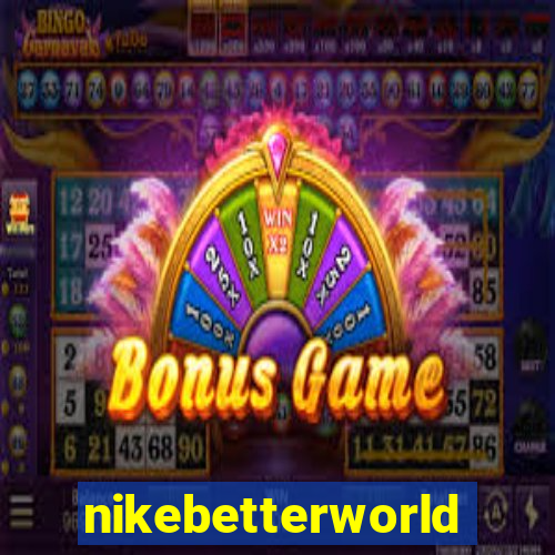 nikebetterworld.com