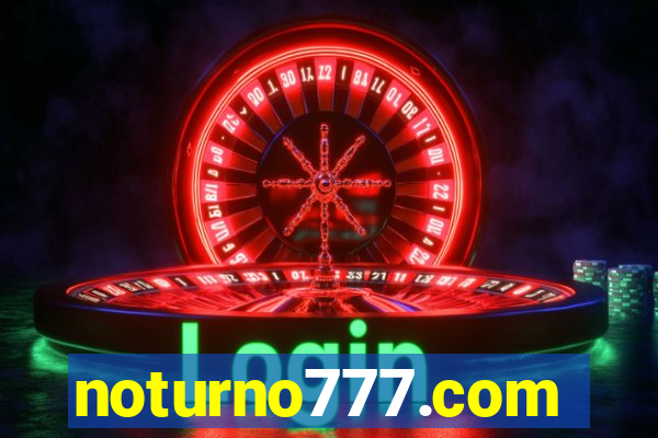noturno777.com