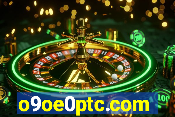 o9oe0ptc.com